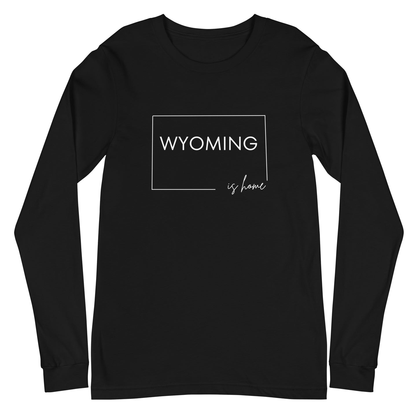 Wyoming Is Home Unisex Long Sleeve Tee