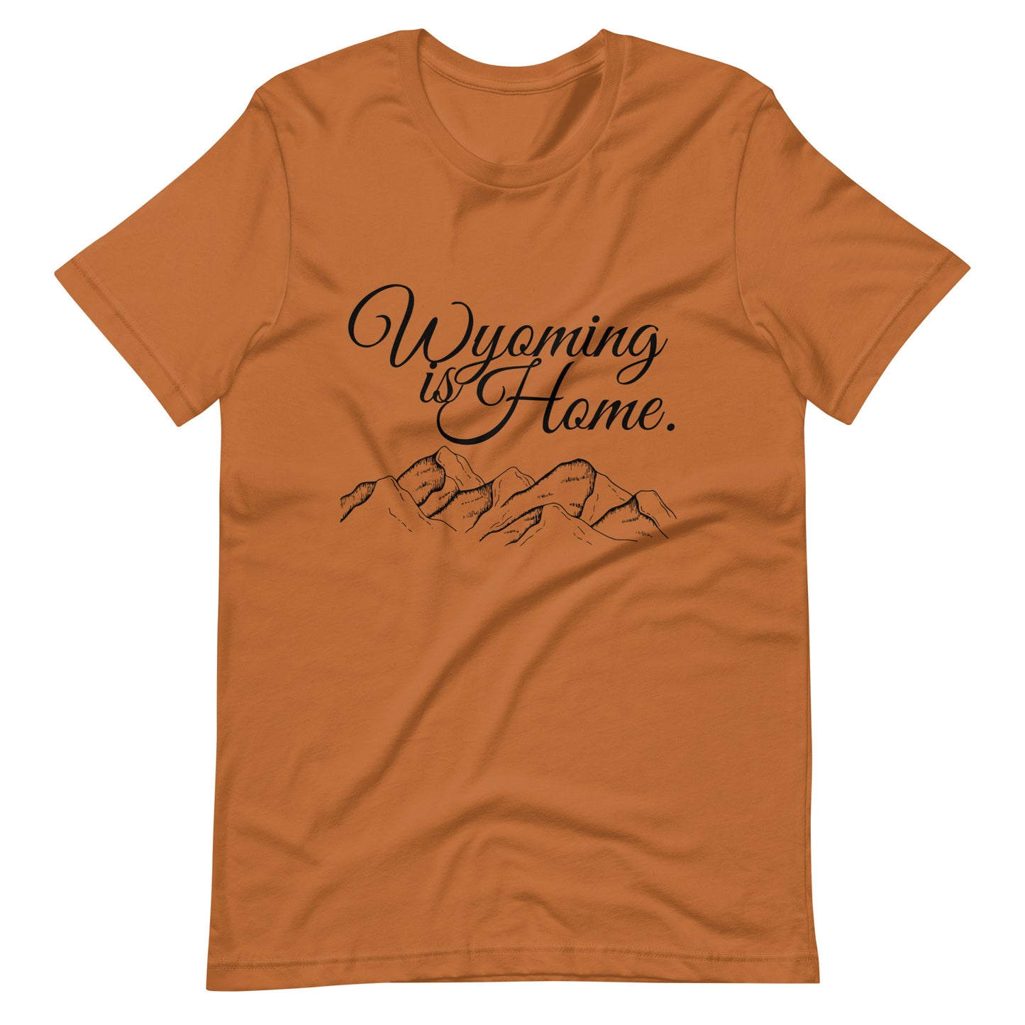 Wyoming is Home Cozy Soft t-shirt